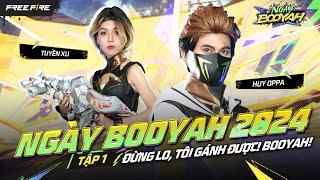 Ngày Booyah 2024 - Tập 1: Đừng Lo, Tôi Gánh Được!