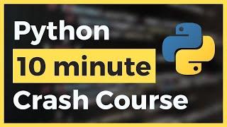 Learn Python in Less than 10 Minutes for Beginners (Fast & Easy)