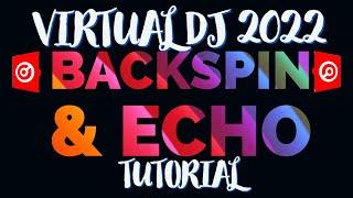 VIRTUAL DJ 2022; Backspin & Echo Tutorial PRO MIX TIP