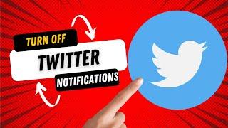 How to Turn Off Twitter Notifications on Mobile 2022