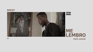 Deezy - Me Lembro (Prod: Dminor)