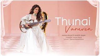 Thunai Varuven | Jasleen Royal ft. Sanjith Hegde | Vignesh