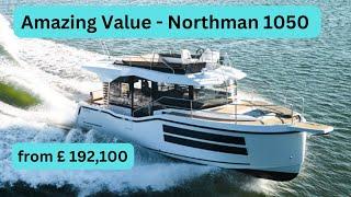 Boat Tour - Northman 1050 -  £192,100 - Amazing Space & Amazing Value