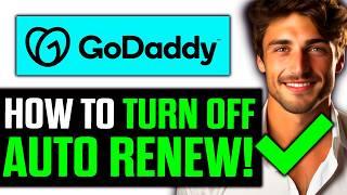 How To Turn OFF Auto Renew GoDaddy 2024 - (UPDATED!)