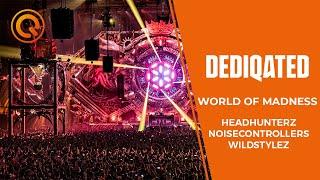 World of Madness | Headhunterz, Wildstylez & Noisecontrollers | DEDIQATED