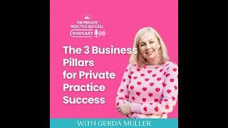 14: The 3 Business Pillars for Private Practice Success