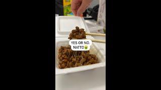 Trying natto for the first time, is it that bad?