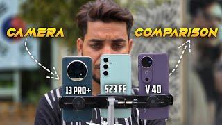 Vivo V40 vs Realme 13 pro+ vs S23fe  Camera test 