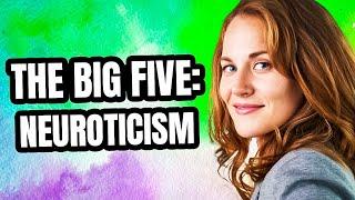 The Big Five: Neuroticism