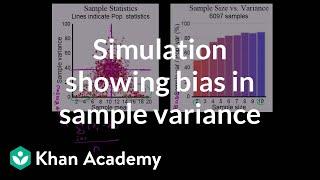 Simulation showing bias in sample variance | Probability and Statistics | Khan Academy