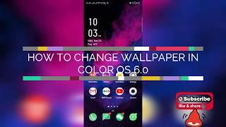 HOW TO CHANGE WALLPAPER IN COLOR OS 6 0