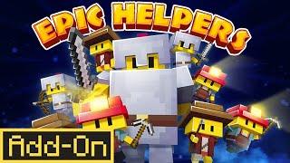 Epic Helpers addon in Minecraft PE - NEW MOD MCPE