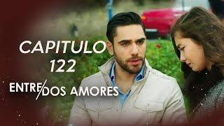 Entre Dos Amores | Capitulo 122 (HD)