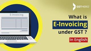 E-Invoicing Under GST | What is E-Invoicing, IRP & IRN?