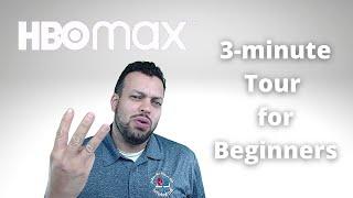 HBO MAX 3 minute tour for beginners