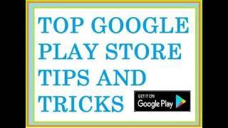 top google play store tips and tricks