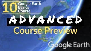 10 | Advanced Google Earth Video Production Course Preview