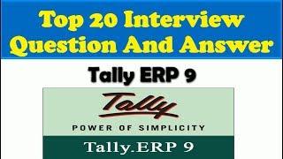Tally ERP 9 Interview Question And Answers