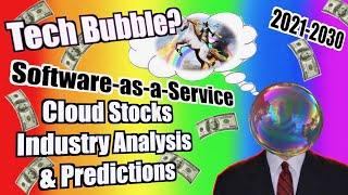 Tech Bubble? Should You Invest in SaaS Growth Stocks? 2021-2030 Cloud Stocks Analysis & Predictions