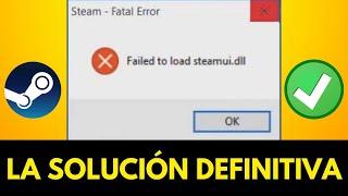 SOLUCIÓN Failed to load steamui.dll error in Windows 11 2023
