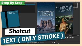 Add Text with only Stroke | Shotcut Tutorial