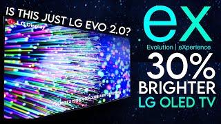 30% Brighter OLED TVs in 2022 | LG EX in EVO