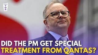 Did Anthony Albanese get special treatment from Qantas? | The Daily Aus