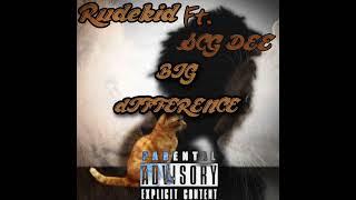 Rudekidd x ​SCG DEE - Big Difference (Prod. By ReuelStopPlaying) | @Rudekidd_PT | @scgdee_PT