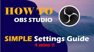 The MOST EASY Setup OBS Studio Guide (4 mins) 2020