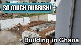 Building in Ghana - Absolute Rubbish! Just a small rant about workers leaving rubbish