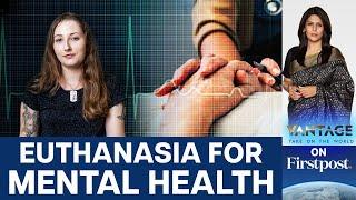 Dutch Woman Opts for Euthanasia Due to Unmanageable Mental Health Issues | Vantage with Palki Sharma