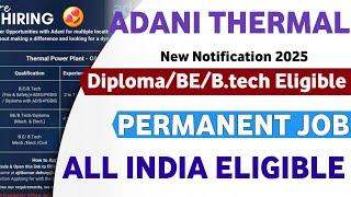 Adani New Recruitment 2025 | Diploma/BE/B.tech | Adani Jobs 2025 | Latest Mnc Jobs | Private Jobs