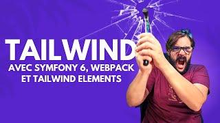 TAILWIND CSS 3 avec SYMFONY 6 (et Webpack Encore et Tailwind Elements) 