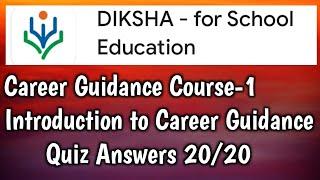 Diksha/Course-1/Quiz Answers/Introduction to Career Guidance