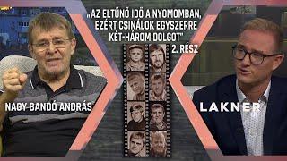 Nagy Bandó András: 2. rész-”Mindig másként gondolkodtam, ahogy a hatalom akarta, hogy gondolkodjak.”