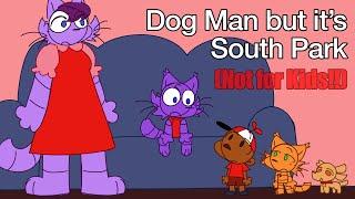 Dog Man: Big Jim Begins except it’s South Park // Skit animation