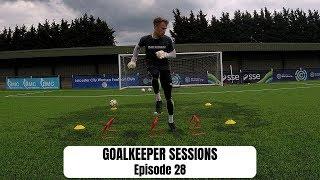 Handling, Footwork & High Saves | Goalkeeper Sessions - Episode 28