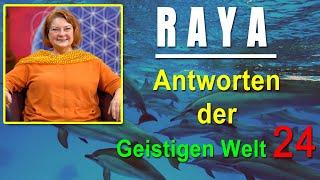 Antworten der geistigen Welt - 24 - empfangen durch RAYA - NEUE Herzenswege