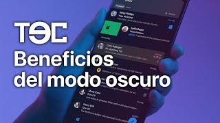 Los beneficios del modo Oscuro