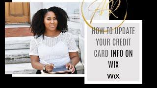 HOW TO UPDATE YOUR CREDIT CARD INFO ON WIX