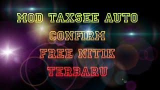 MOD TAXSEE DRIVER ORI, AUTO CONFIRM BEBAS NITIK | tutorial part 2