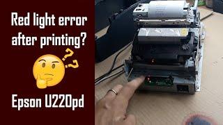 Epson TM - u220pd red light error repair repair