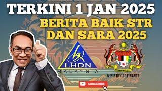 1 JAN 2025! PM UMUM PENAMBAHAN STR DAN SARA. SYABAS!