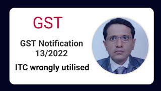 GST I GST Notification 13/2022 I Gst notification I gst advisory I ITC I input tax credit