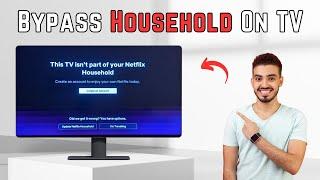 How to Bypass Netflix Household on TV