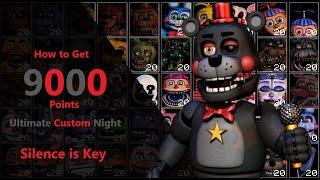 How to Get 9000 Points in Ultimate Custom Night! - Silence is Key!