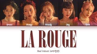 RED VELVET (레드벨벳) - 'LA ROUGE' Lyrics (Color Coded Lyrics Han/Rom/Eng/가사)