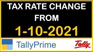 GST TAX RATE CHANGE FROM 1-10-2021 IN TALLY PRIME | TAX RATE UPDATE IN TALLY PRIME