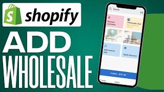How To Add Wholesale To Your Shopify Store (2024) Step by Step