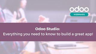 Odoo Studio: Everything you need to know to build a great app!